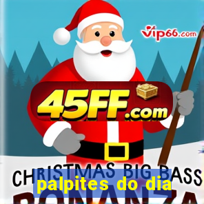 palpites do dia